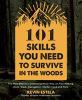 Book cover for "101 skills you need to survive in the woods".