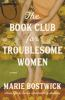 Book cover for "The book club for troublesome women".