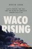 Book cover for "Waco rising".
