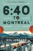 Book cover for "6:40 to Montreal".