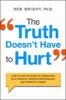 Book cover for "The truth doesn't have to hurt".