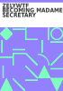 Book cover for "ZELYWTF BECOMING MADAME SECRETARY".
