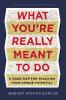 Book cover for "What you're really meant to do".