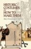 Book cover for "Historic costumes and how to make them".