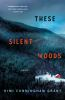 Book cover for "These silent woods".