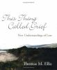 Book cover for "This thing called grief".
