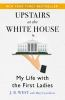 Book cover for "Upstairs at the White House".