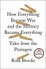 Book cover for "How everything became war and the military became everything".