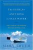 Book cover for "The cure for anything is salt water".