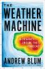 Book cover for "The weather machine".