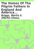 Book cover for "The homes of the pilgrim fathers in England and America (1620-1685)".