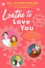 Book cover for "Loathe to love you".