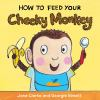 Book cover for "How to feed your cheeky monkey".