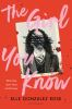 Book cover for "The girl you know".