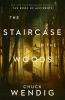 Book cover for "The staircase in the woods".