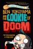 Book cover for "Ben Yokoyama and the cookie of doom".