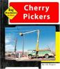 Book cover for "Cherry pickers".