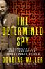 Book cover for "The determined spy".