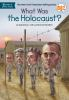 Book cover for "What was the Holocaust?".