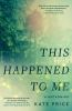 Book cover for "This Happened to Me".