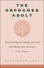 Book cover for "The orphaned adult".