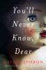 Book cover for "You'll never know, dear".