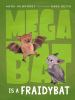 Book cover for "Megabat is a fraidybat".