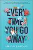 Book cover for "Every time you go away".