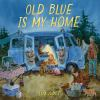 Book cover for "Old blue is my home".