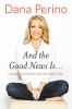 Book cover for "And the good news is".