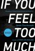 Book cover for "If you feel too much".