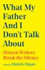 Book cover for "What my father and I don't talk about".