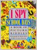 Book cover for "I spy school days".