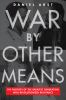 Book cover for "War by other means".