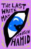 Book cover for "The last white man".