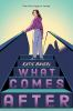 Book cover for "What comes after".