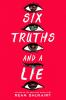 Book cover for "Six truths and a lie".
