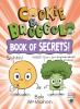 Book cover for "Cookie & Broccoli book of secrets!".