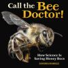 Book cover for "Call the bee doctor!".