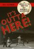 Book cover for "It's outta here!".