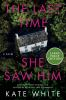 Book cover for "The last time she saw him".