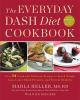 Book cover for "The everyday DASH diet cookbook".