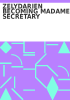Book cover for "ZELYDARIEN  BECOMING MADAME SECRETARY".