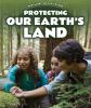 Book cover for "Protecting our earth's land".