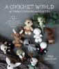 Book cover for "A crochet world of creepy creatures and cryptids".