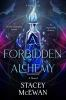 Book cover for "A forbidden alchemy".