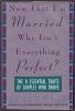 Book cover for "Now that I'm married, why isn't everything perfect?".