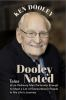Book cover for "Dooley noted: tales of an ordinary man fortunate enough to meet a lot of extraordinary people in his life's journey".