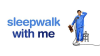 Book cover for "Sleepwalk with me".