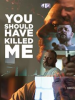 Book cover for "You Should Have Killed Me".